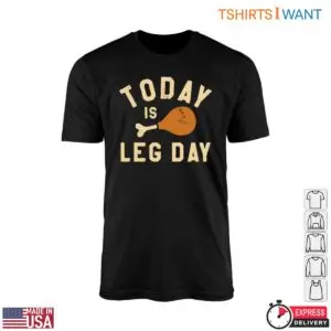 Chicken Leg T Shirt Funny Leg Day Graphic Tee 1 1.jpg