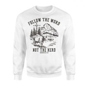 Christian Farmer Gift T Shirt Follow The Word Not The Herd Faith 3 1.jpg