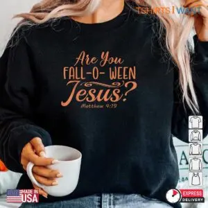 Christian Halloween Shirts: Are You Fall-o-ween Jesus Matthew Faith Halloween Tee 11 Christian Halloween Shirts Fall o ween Faith Tee 6 1.jpg