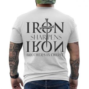 Christian Mens T Shirt E28093 Iron Sharpens Iron Brothers in Christ Tee 6.jpg