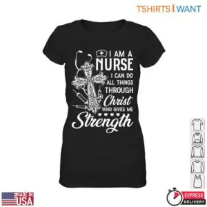 Christian Nurse T-Shirt - I Can Do All Things Through Christ 7 Christian Nurse T Shirt Faith Strength Cross Design 2 1.jpg