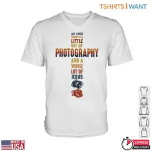 Christian Photographer T-Shirt - Faith and Photography Graphic Tee 7 Christian Photographer T Shirt Faith and Photography Graphic Tee 2 1.jpg