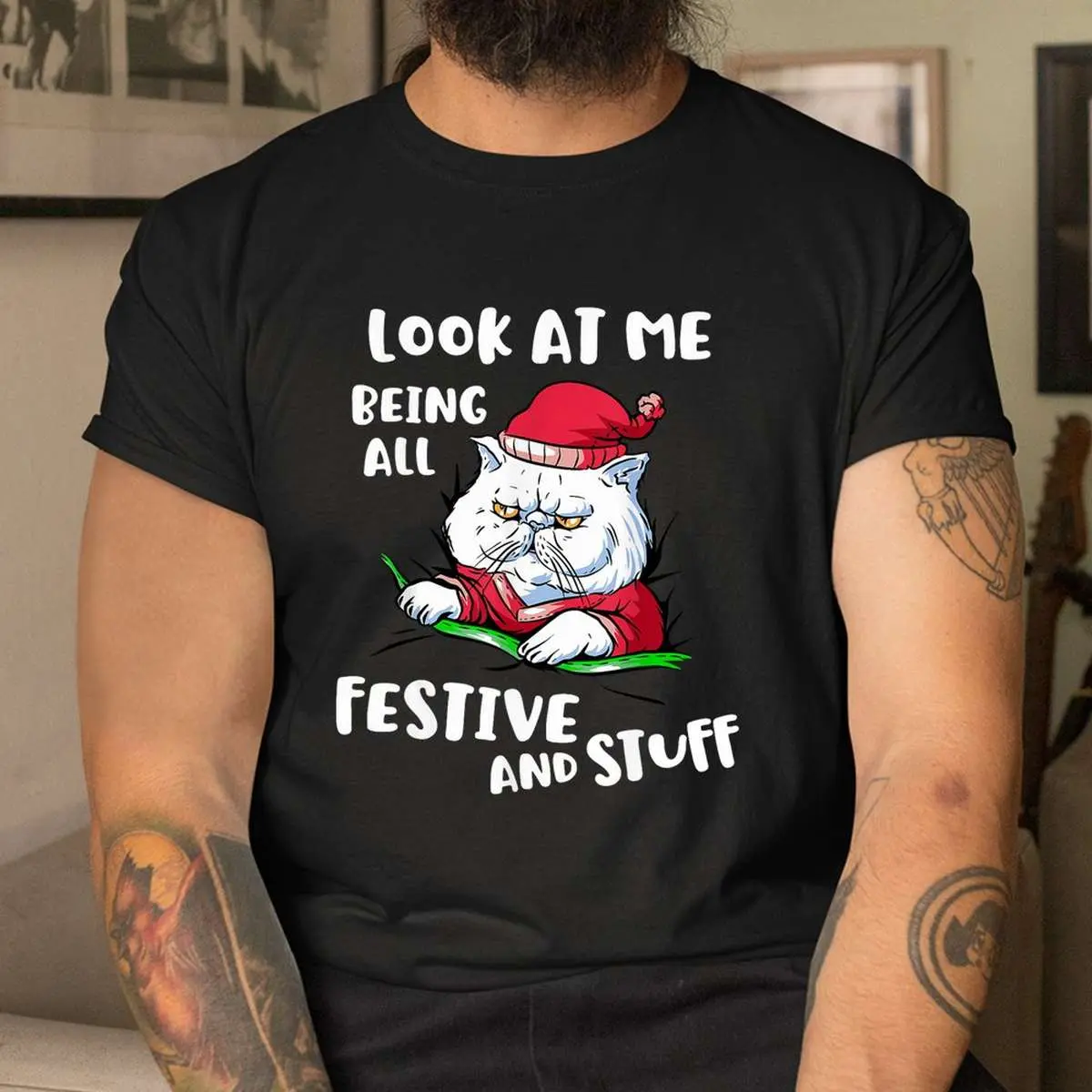 Christmas Cat Shirt - Look At Me Being All Festive And Stuff Funny Tee 11 Christmas Cat All Festive and Stuff Shirt 4