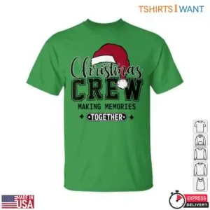 Christmas Crew Making Memories Together Santa Hat Holiday Graphic Tee 9 Christmas Crew Making Memories Santa Hat Tee 4 1.jpg