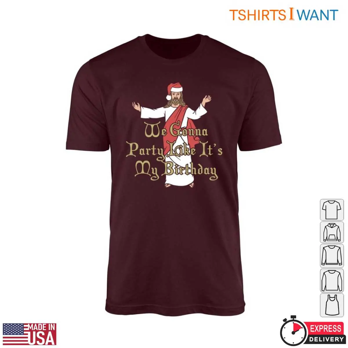 Christmas Jesus T-Shirt - 'We Gonna Party Like It’S My Birthday' Humor Tee 10 Christmas Jesus T-Shirt Front View
