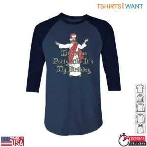 Christmas Jesus T-Shirt - 'We Gonna Party Like It’S My Birthday' Humor Tee 8 Christmas Jesus T Shirt Party Like Its My Birthday Humor 4 1.jpg