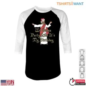 Christmas Jesus T-Shirt - 'We Gonna Party Like It’S My Birthday' Humor Tee 9 Christmas Jesus T Shirt Party Like Its My Birthday Humor 5 1.jpg