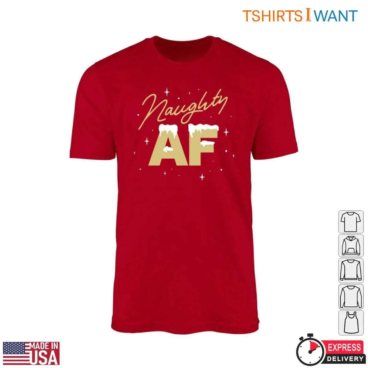 Christmas Naughty Shirts – 'Naughty AF' Festive Humor Tee 10 Christmas Naughty AF T-Shirt Front View