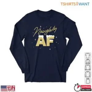 Christmas Naughty Shirts – 'Naughty AF' Festive Humor Tee 7 Christmas Naughty Shirts E28093 Naughty AF Festive Humor Tee 3.jpg