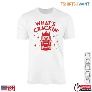 Christmas Nutcracker T-Shirt - What's Crackin' This Holiday 9 Christmas Nutcracker T Shirt What s Crackin This Holiday 5 1.jpg