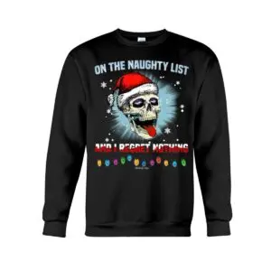 On the Naughty List and I Regret Nothing - Christmas Skull Shirt 9 Christmas Skull Shirt On the Naughty List and I Regret Nothing Funny Skull Design 2 1.jpg