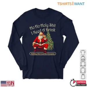 Christmas Tree And Santa T-Shirt - Ho Ho Holy Shit I Need a Drink 6 Christmas Tree And Santa T Shirt Ho Ho Holy Shit I Need a Drink 2 1.jpg
