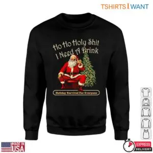 Christmas Tree And Santa T-Shirt - Ho Ho Holy Shit I Need a Drink 7 Christmas Tree And Santa T Shirt Ho Ho Holy Shit I Need a Drink 3 1.jpg