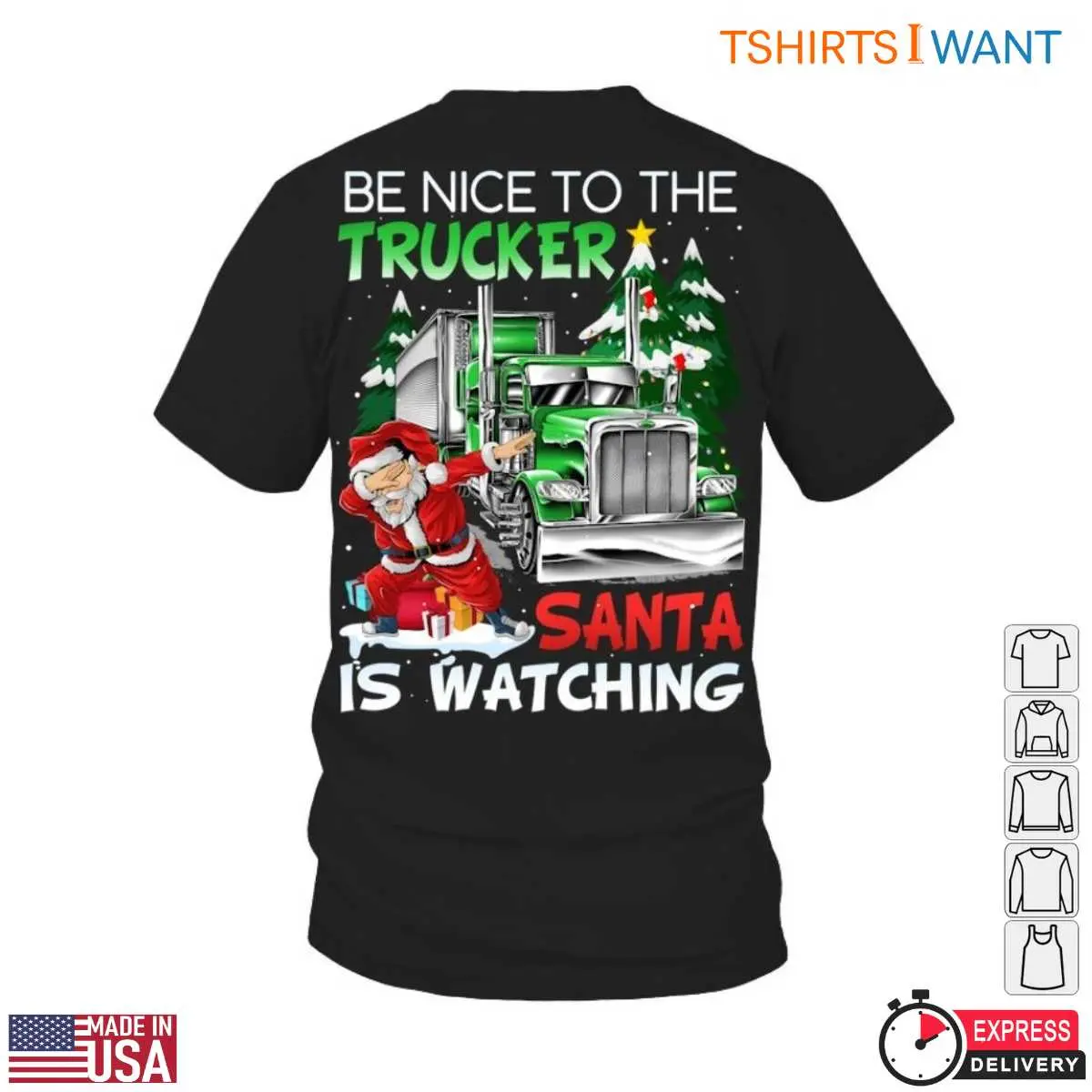 Christmas Truck T-Shirt – Be Nice to the Trucker, Santa is Watching Funny Holiday Apparel 12 Christmas Truck T-Shirt Front View