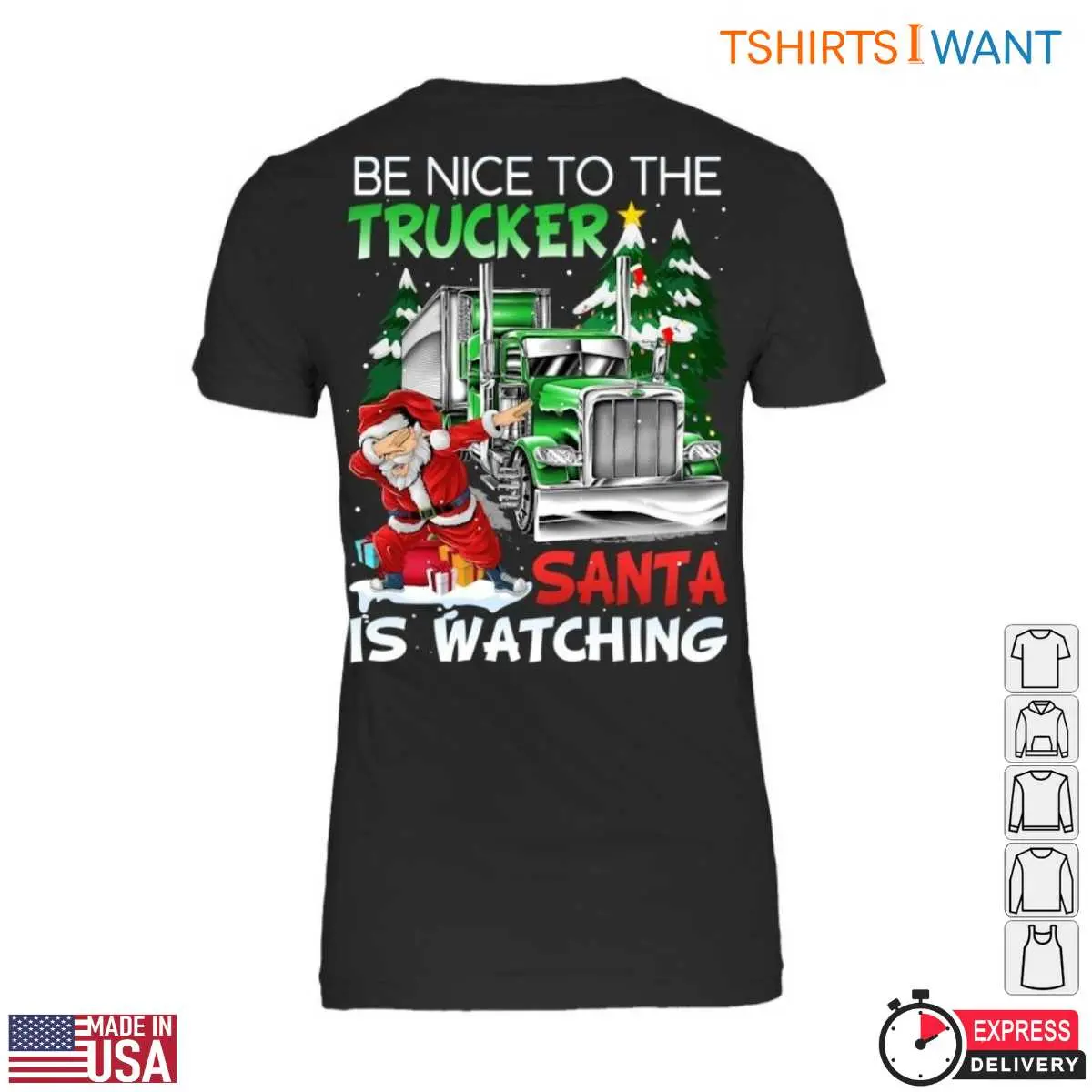 Christmas Truck T Shirt E28093 Be Nice to the Trucker Santa is Watching Funny Holiday Apparel 3.jpg