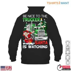 Christmas Truck T-Shirt – Be Nice to the Trucker, Santa is Watching Funny Holiday Apparel 9 Christmas Truck T Shirt E28093 Be Nice to the Trucker Santa is Watching Funny Holiday Apparel 4.jpg
