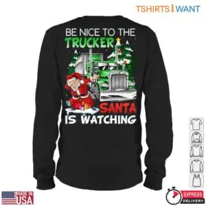 Christmas Truck T-Shirt – Be Nice to the Trucker, Santa is Watching Funny Holiday Apparel 10 Christmas Truck T Shirt E28093 Be Nice to the Trucker Santa is Watching Funny Holiday Apparel 5.jpg