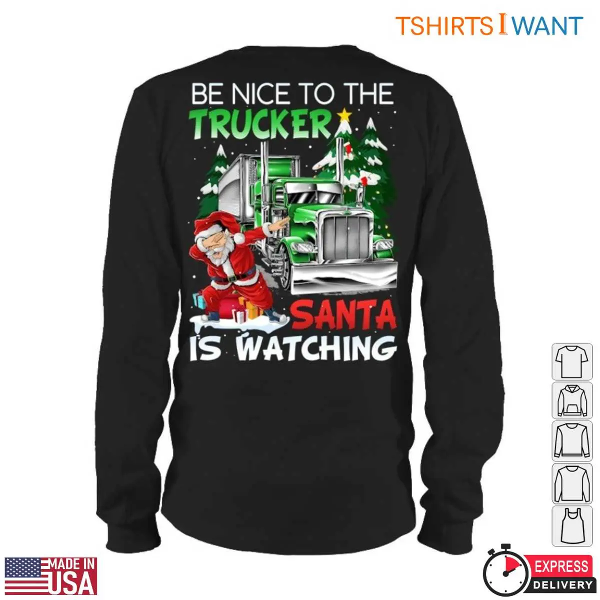 Christmas Truck T Shirt E28093 Be Nice to the Trucker Santa is Watching Funny Holiday Apparel 5.jpg