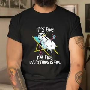 Christmas in July Shirt - It's Fine I'm Fine Everything Is Fine Humor 8 Christmas in July Its Fine Im Fine Shirt 4 1.jpg