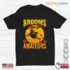 Clarinet Halloween Costume: Brooms Are For Amateurs Witch Clarinet Halloween Shirt 11 Clarinet Halloween Costume Witchy Musician Tee 1 1.jpg
