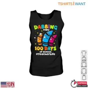 Colorful Crayons Dabbing Through 100 Days of School Teacher Life T-Shirt 8 Colorful Crayons Dabbing Through 100 Days of School Teacher Life T Shirt 3 1.jpg