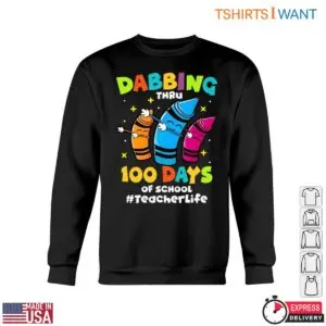 Colorful Crayons Dabbing Through 100 Days of School Teacher Life T-Shirt 10 Colorful Crayons Dabbing Through 100 Days of School Teacher Life T Shirt 5 1.jpg