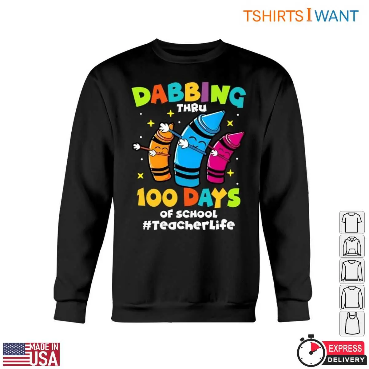 Colorful Crayons Dabbing Through 100 Days of School Teacher Life T Shirt 5 1.jpg