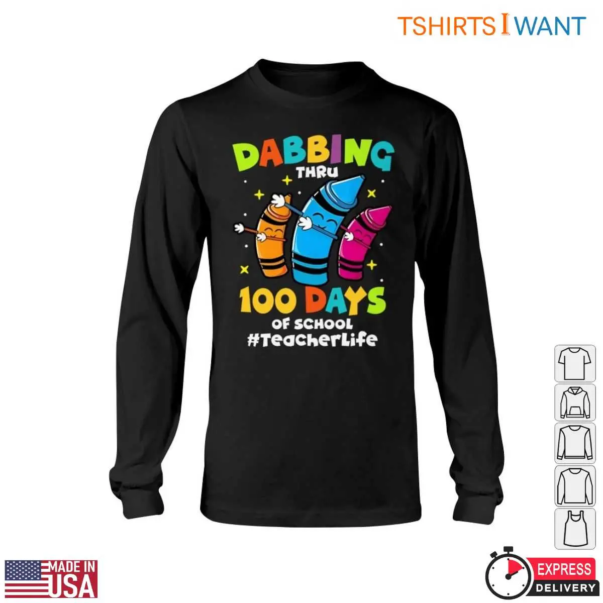 Colorful Crayons Dabbing Through 100 Days of School Teacher Life T Shirt 6 1.jpg