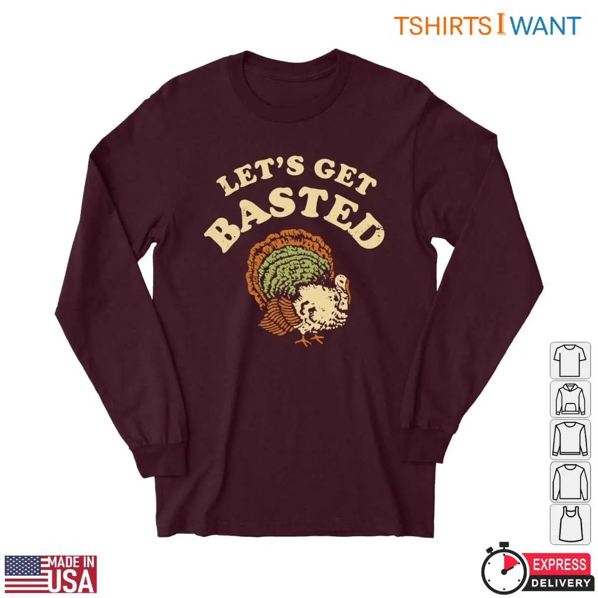 Colorful Turkey T Shirt Lets Get Basted Thanksgiving Tee 4 1.jpg