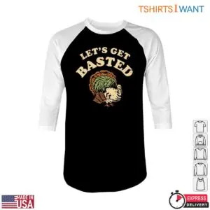 Colorful Turkey T-Shirt - Let's Get Basted Funny Thanksgiving Tee 9 Colorful Turkey T Shirt Lets Get Basted Thanksgiving Tee 5 1.jpg