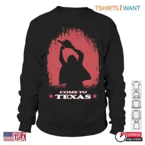 Come to Texas T-Shirt - Leatherface Texas Chainsaw Massacre Horror Fan Tee 6 Come to Texas T Shirt Leatherface Texas Chainsaw Massacre Horror Fan Tee 2 1.jpg