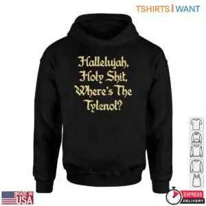 Comedy Quotes T-Shirt - Where's the Tylenol? 8 Comedy Quotes T Shirt Wheres the Tylenol Funny Design 4 1.jpg