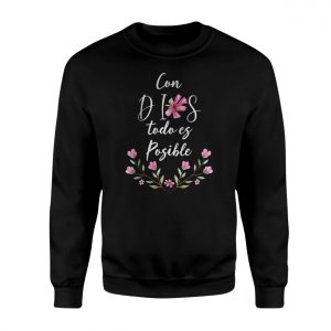 Con Dios Todo Es Posible T Shirt E28093 Floral Christian Faith Tee 3.jpg