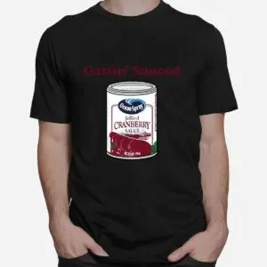 Cranberry Sauce Thanksgiving Quote Shirt 6 Cranberry Sauce Thanksgiving Quote Shirt 2 1.jpg