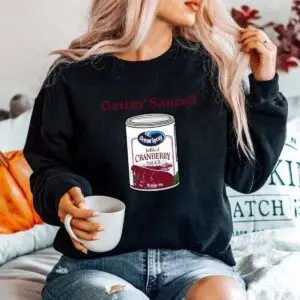 Cranberry Sauce Thanksgiving Quote Shirt 9 Cranberry Sauce Thanksgiving Quote Shirt 5 1.jpg