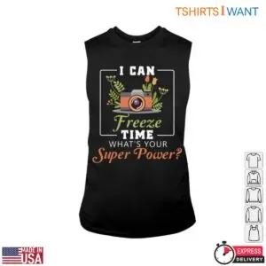Creative Photographer T-Shirt - I Can Freeze Time Photography Design Tee 9 Creative Photographer Freeze Time Tee 4 1.jpg