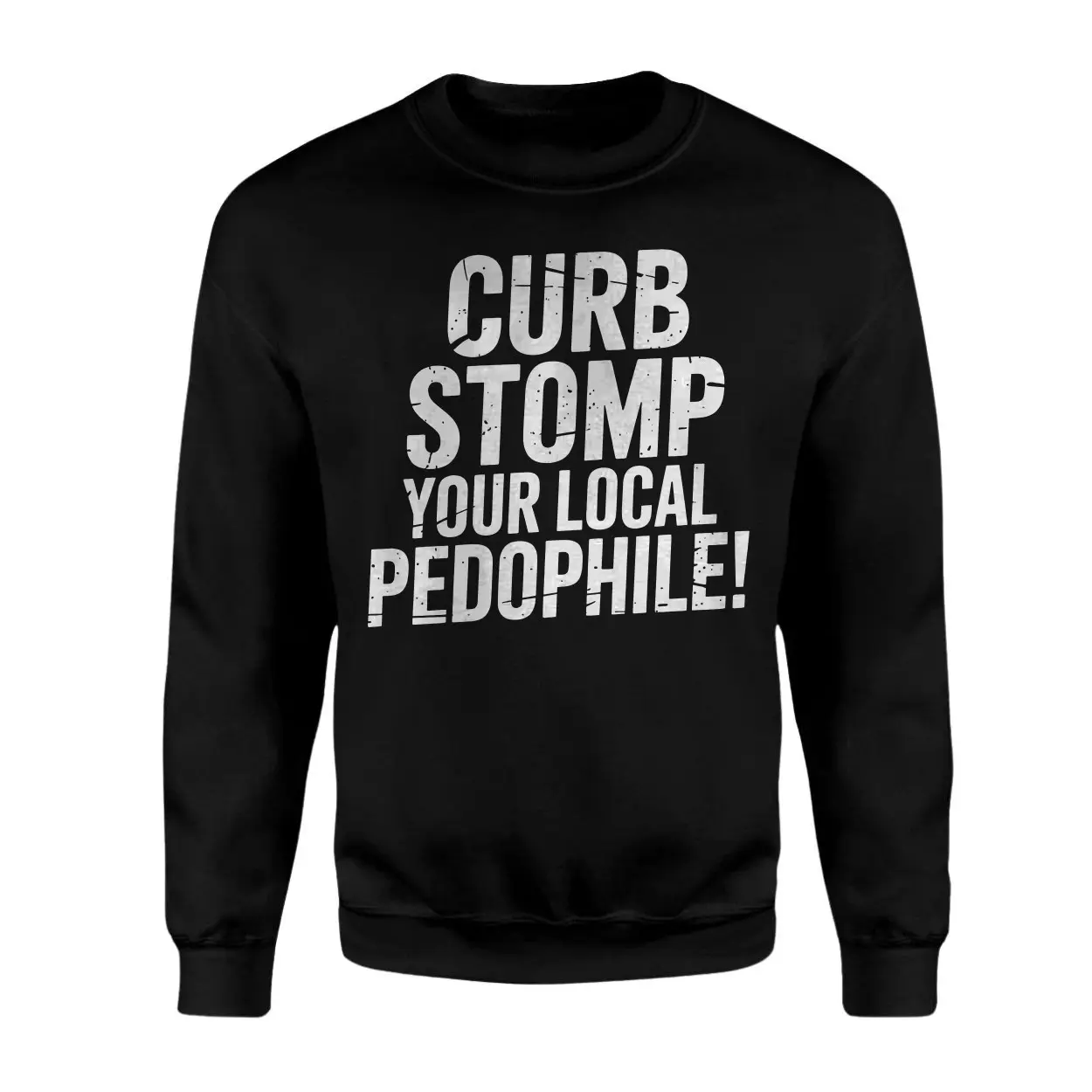 Curb Stomp Your Local Pedophile Bold Statement T-Shirt 3 Curb Stomp Your Local Pedophile Bold Statement T Shirt 3 1.jpg