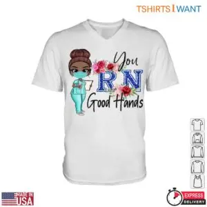 Cute Nurse T-Shirt - You’re in Good Hands RN Graphic with Floral Design Tee 8 Cute Nurse RN Good Hands Tee 3 1.jpg