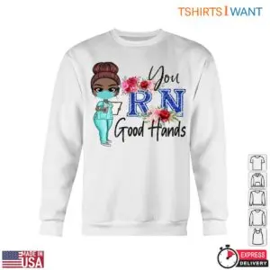 Cute Nurse T-Shirt - You’re in Good Hands RN Graphic with Floral Design Tee 11 Cute Nurse RN Good Hands Tee 6 1.jpg