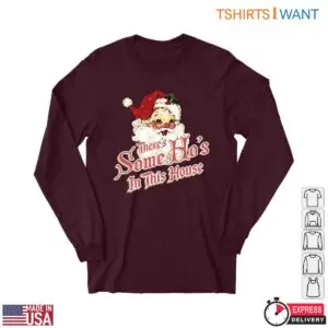 Cute Santa T-Shirt - There's Some Ho's in this House 7 Cute Santa T Shirt Theres Some Hos in this House 3 1.jpg