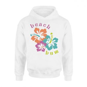 Cute Tropical Beach Bum T Shirt Hibiscus Flower Summer Vibes 2 1.jpg