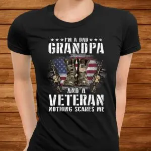 Dad Grandpa Veteran Nothing Scares Me Shirt 6 Dad Grandpa Veteran Nothing Scares Me Shirt 3 1.jpg