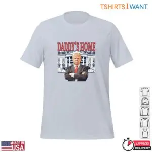 Daddy Trump Home T-Shirt - Bold Political Parody White House Graphic Tee 6 Daddy Trump Home T Shirt Bold Political Parody Tee 2 1.jpg