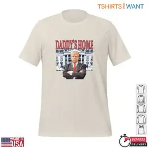 Daddy Trump Home T-Shirt - Bold Political Parody White House Graphic Tee 9 Daddy Trump Home T Shirt Bold Political Parody Tee 5 1.jpg