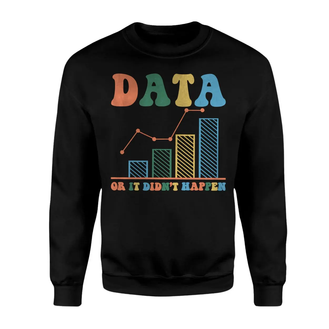 Data or It Didnt Happen T shirt 3 1.jpg