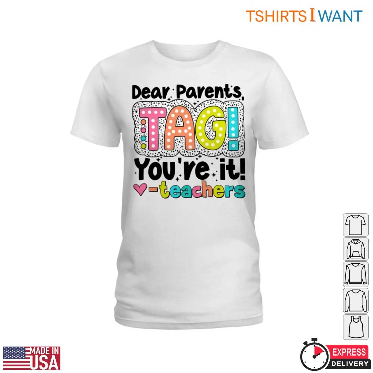 Dear Parents TAG Youre It Teacher T Shirt 3 1.jpg