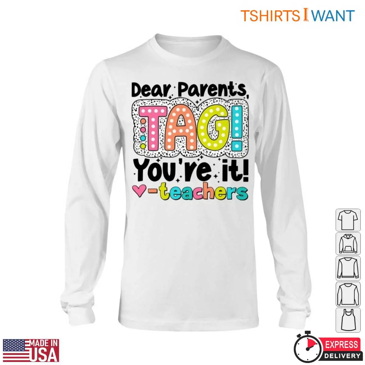 Dear Parents TAG Youre It Teacher T Shirt 5 1.jpg