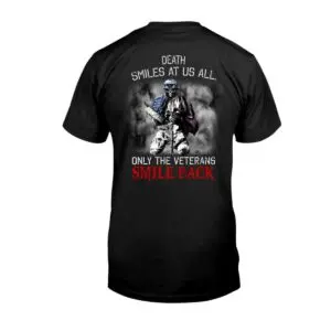 Death Smiles at Us All Soldier with Flag - Veterans Day Shirts