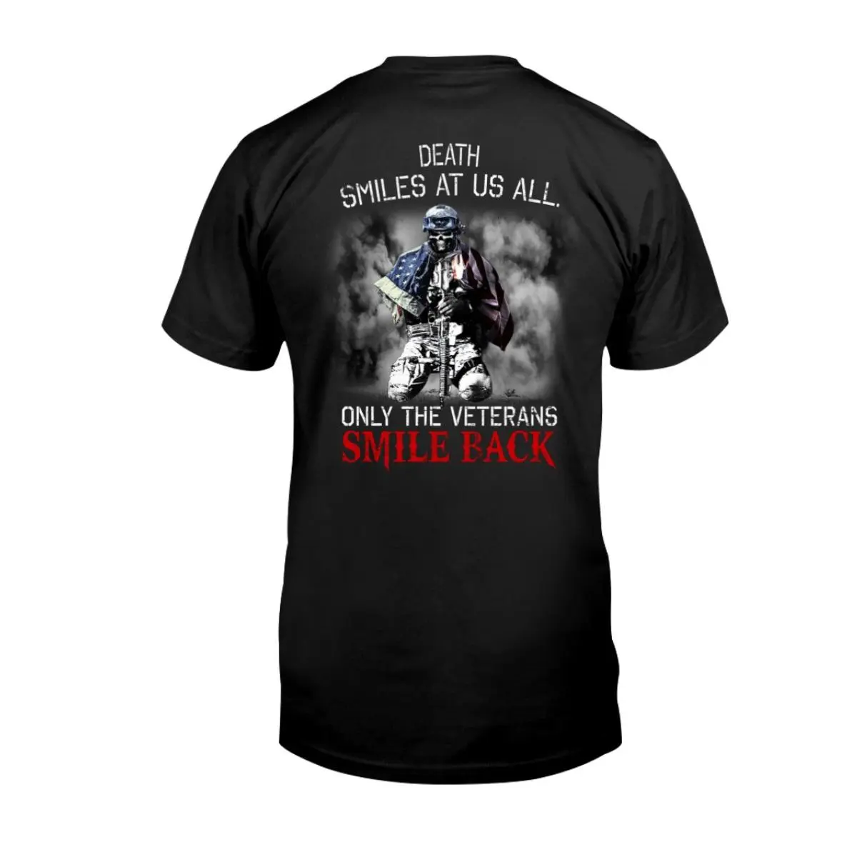 Death Smiles at Us All Soldier with Flag - Veterans Day Shirts Death Smiles at Us All Soldier with Flag - Veterans Day Shirts