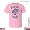 Deck The Palms T-Shirt - Tropical Christmas Palm Tree Holiday Tee 15 Deck The Palms Tropical Christmas T Shirt 1 1.jpg